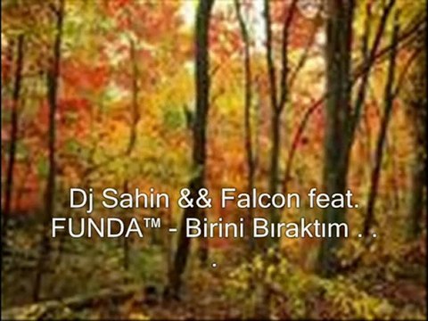 Dj SAHIN - Funda / Birini Bıraktım!