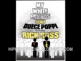 Duece Poppi - My White Friends (Remix feat. Rick Ross)
