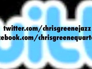 Chris Greene Quartet - June, 2010 newsletter!