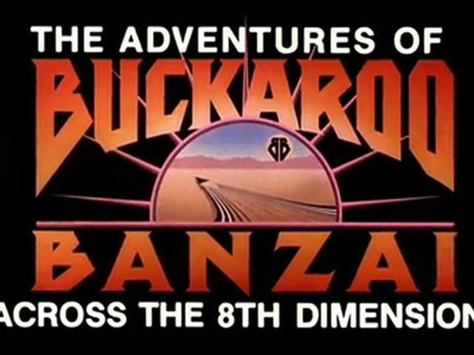 1984 - Les Aventures de Buckaroo Banzaï à travers la 8ème Dimension - W.D. Richter