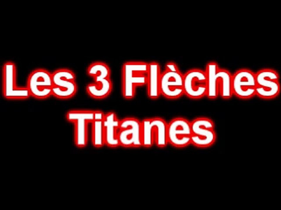 les 3 flèches titanes