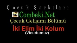 İki Elim İki Kolum (Vicudumuz) - Çocuk Şarkıları