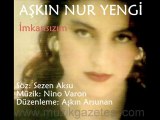 Aşkın Nur Yengi - İmkansızım (www.muzikgazetesi.com)