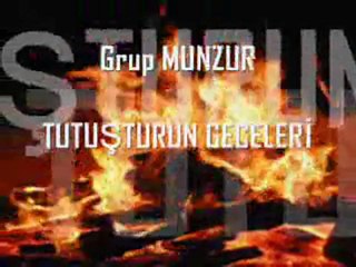 Grup Munzur - Tutuşturun geceleri