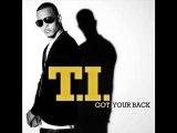T.I Feat  Keri Hilson Got Your Back