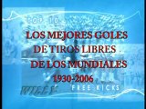 LOS MEJORES GOLES DE TIROS LIBRES DE LOS MUNDIALES