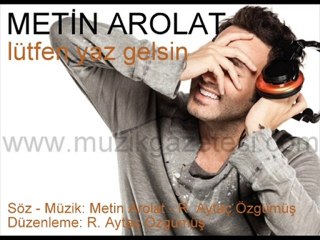 Metin Arolat - Lütfen Yaz Gelsin (www.muzikgazetesi.com)