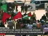 Habitantes de Gaza rechazan ataque contra flotilla de ayuda