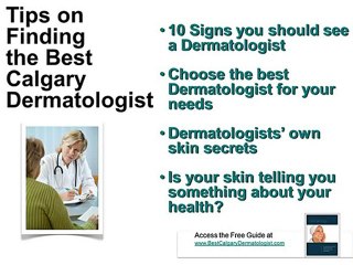 Calgary Dermatologist - Choosing The Best Calgary Dermatolo