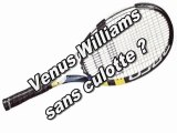Venus Williams sans culotte ?