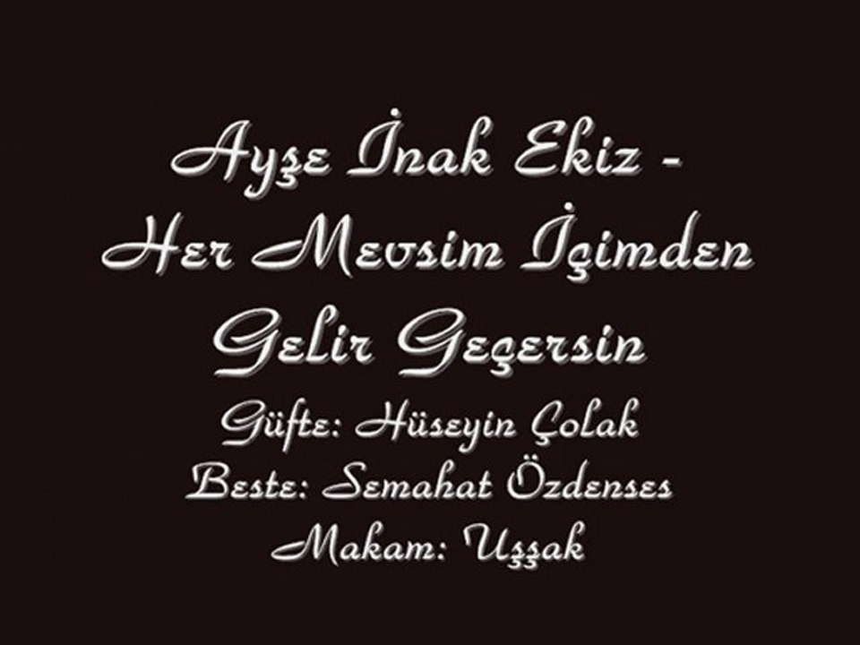 Ayşe İnak Ekiz-Her Mevsim İçimden Gelir Geçersin