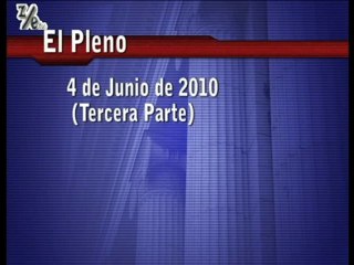 Pleno 4 Junio  terrcera parte