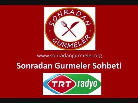 Sonradan Gurmeler TRT FM Radyo Programı