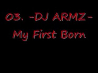 OfficialVirtualDJ - DJ ARMZ - My First Born