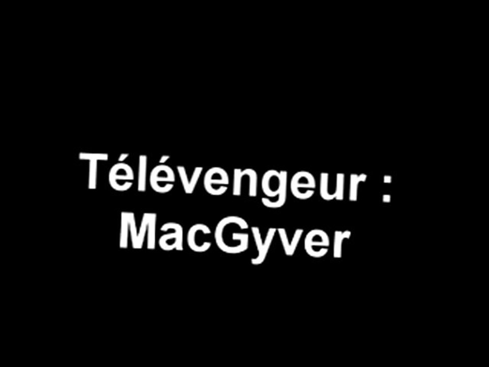 Télévengeur - MacGyver