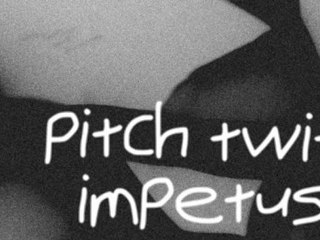 Pitch Twit - Impetus (Original Mix)