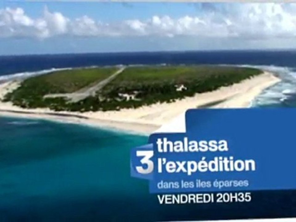 Thalassa : Dans les îles éparses