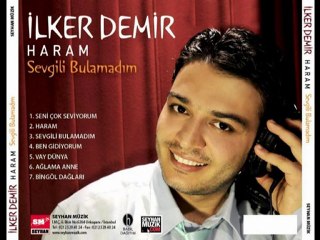 ilker demir - sevgili bulamadım - 2010