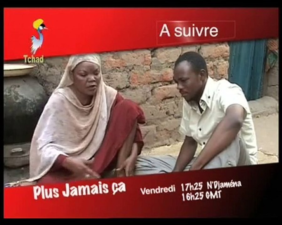 PLUS JAMAIS CA  SUR TV TCHAD A SUIVRE SUR TCHADONLINE..TV