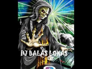 DJ BALAS LOKAS