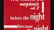 THE ORIGINAL -BEFORE THE NIGHT-BECAUSE THE NIGHT