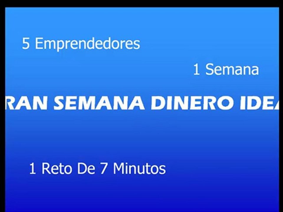 DineroIdeas.net GRAN SEMANA DINERO IDEAS