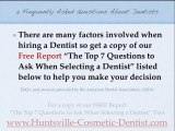 Huntsville Dentist 7 Top Questions for your Cosmetic Dentis