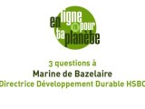 3 questions à Marine de Bazelaire, HSBC