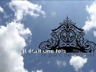 Il était une fois le parc de Noisiel - partie I