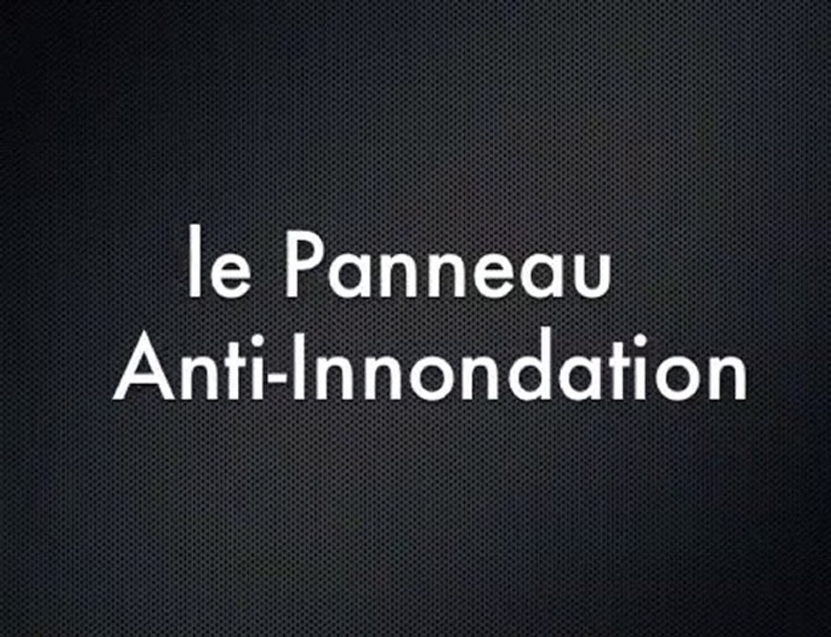 Présentation du Panneau Anti-Inondation