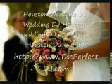 Houston Wedding DJ, Wedding DJ Houston, Wedding DJ in Housto