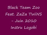 Black Team Zoo Feat. ZaZa TWiNS-Juin 2010 Instru Logobi