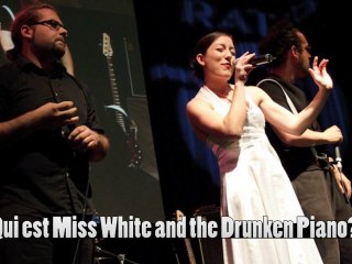 Miss White and the Drunken Piano