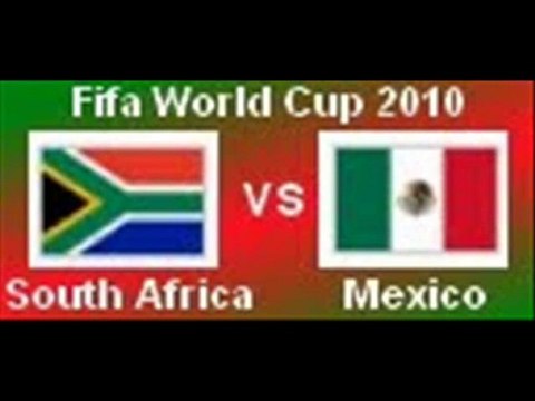 Live South Africa vs Mexico FIFA world cup2010 soccer match