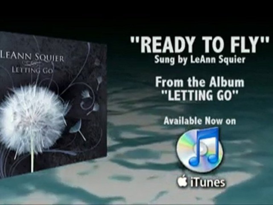 Ready to Fly - LeAnn Squier - From the Album Letting Go, Ava