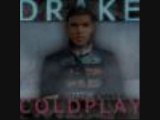 Drake & Coldplay - October's Very Cold 2010 - Say Something