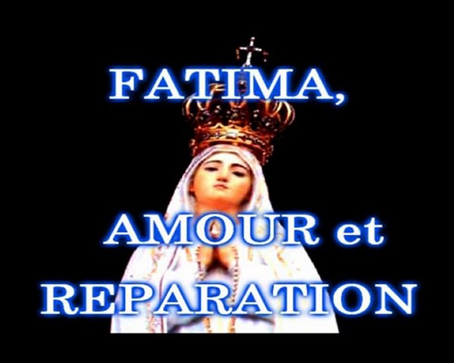 Fatima, Amour et Réparation.