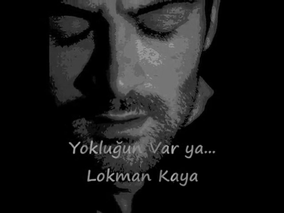 Yokluğun Varya - Lokman Kaya MUHTEŞEM ESER / 2010 ( YENİ )