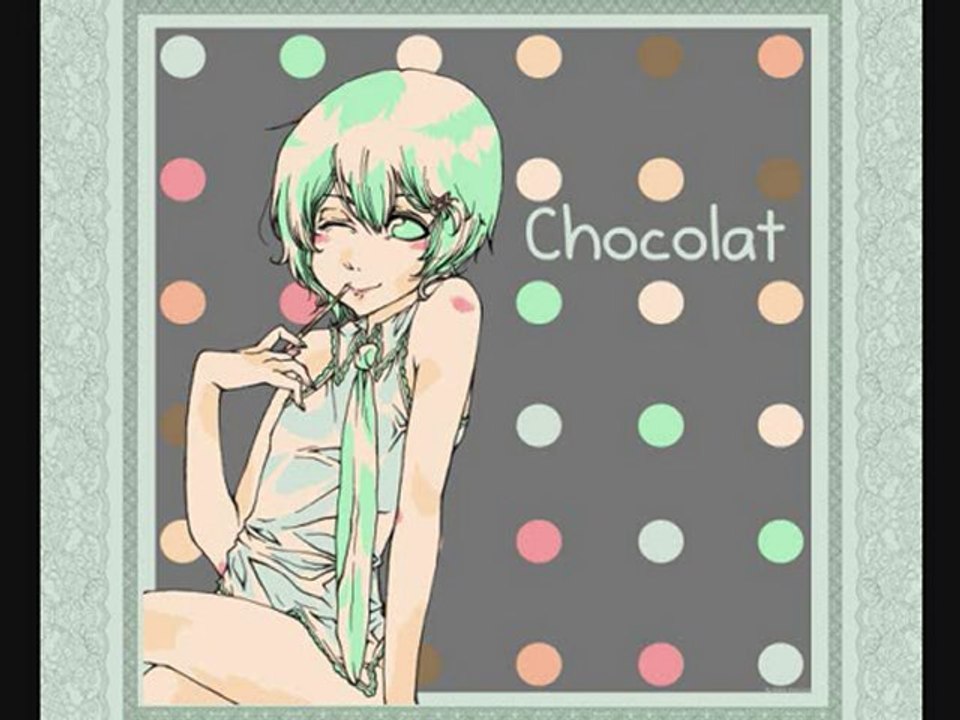 Chocolat - Hatsune Mikuo -reupload-