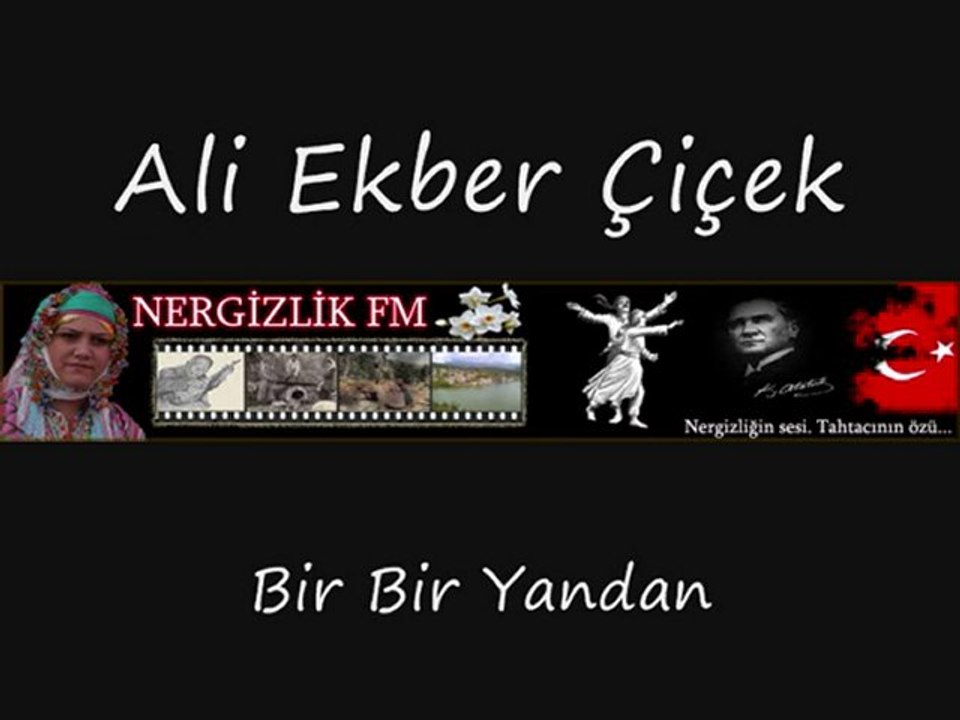 Ali Ekber Çiçek - Bir Bir Yandan