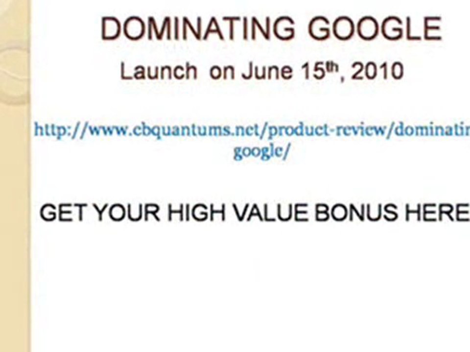Dominating Google Bonus