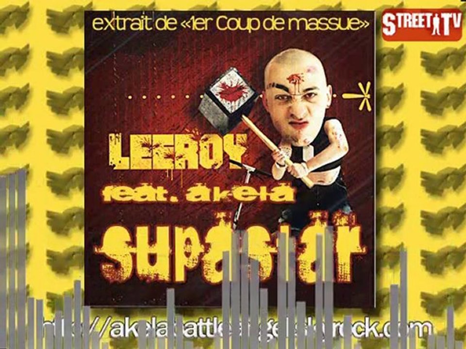 Leeroy Kesya & Akela Battle Angel - Supastar