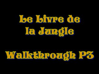 Walkthrough - The Jungle Book (Le Livre de la Jungle) - P3