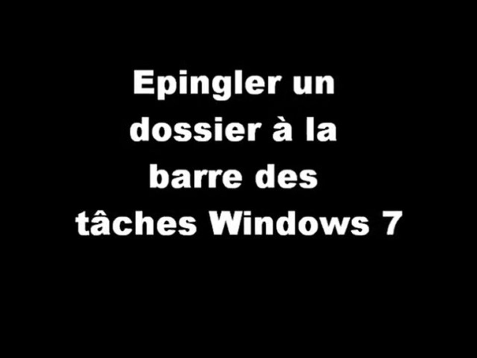 épingler un dossier à la barre des tâches windows 7
