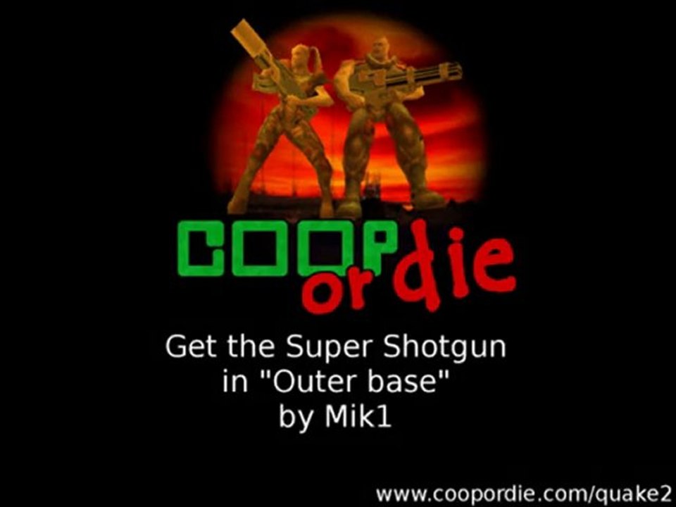 COOP or DIE for Quake 2 : "get the super shotgun" by Mik1