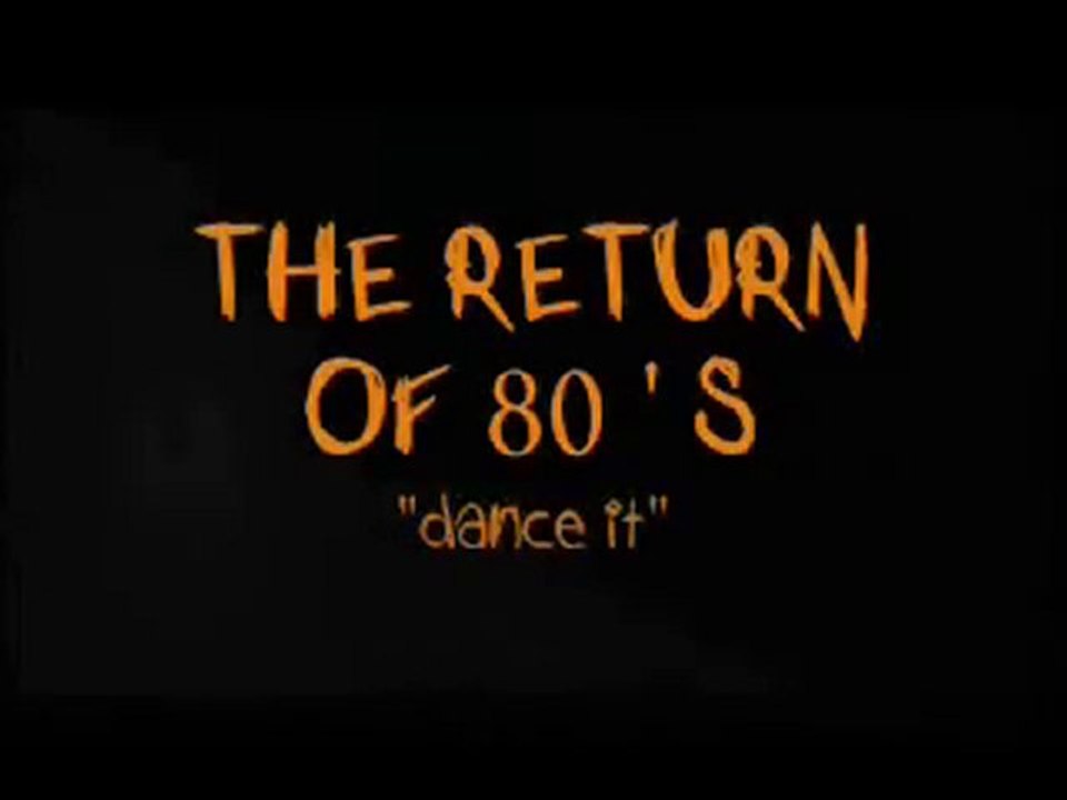 THE RETURN OF : 80's (part 1)