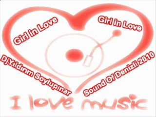 DjYıldırım Soylupınar - Girl in love 2010 Mix