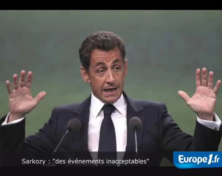 Sarkozy : "des événements inacceptables"