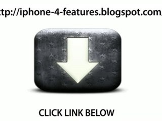 iPhone 4 Features - The Next Generation of iPhone is Here