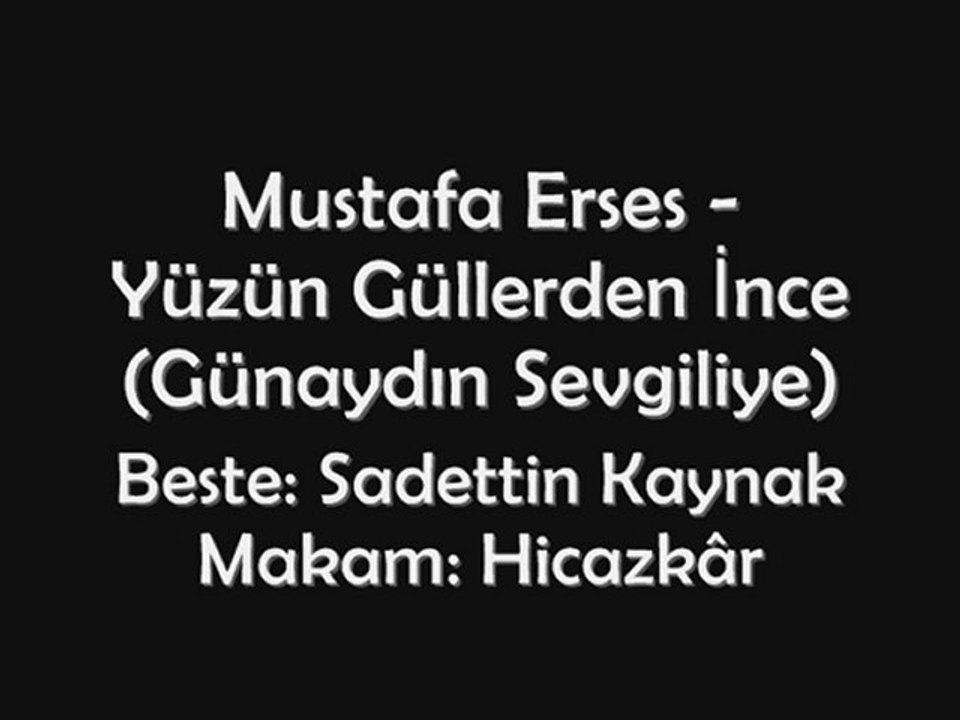 Mustafa Erses-Yüzün Güllerden İnce (Günaydın Sevgiliye)